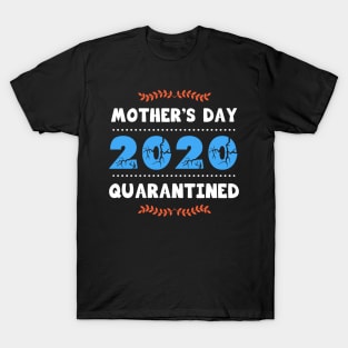 Mother’s day 2020 quarantined, funny mom quarantine gift T-Shirt